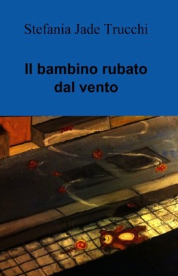 Il bambino rubato dal vento